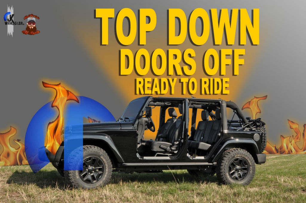 TOP DOWN DOORS OFF READY TO RIDE